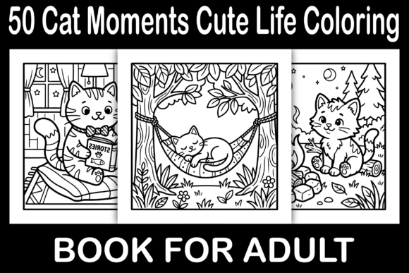 Cat Moments Cute Life Coloring Book: Graphics & Coloring Pages